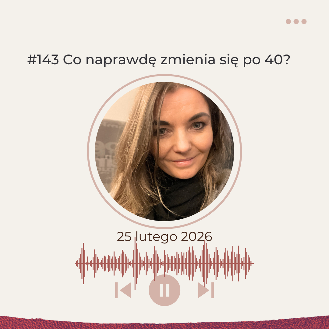 40 lat minęło… jak życia trzy. O tym, co dziś naprawdę rozumiem