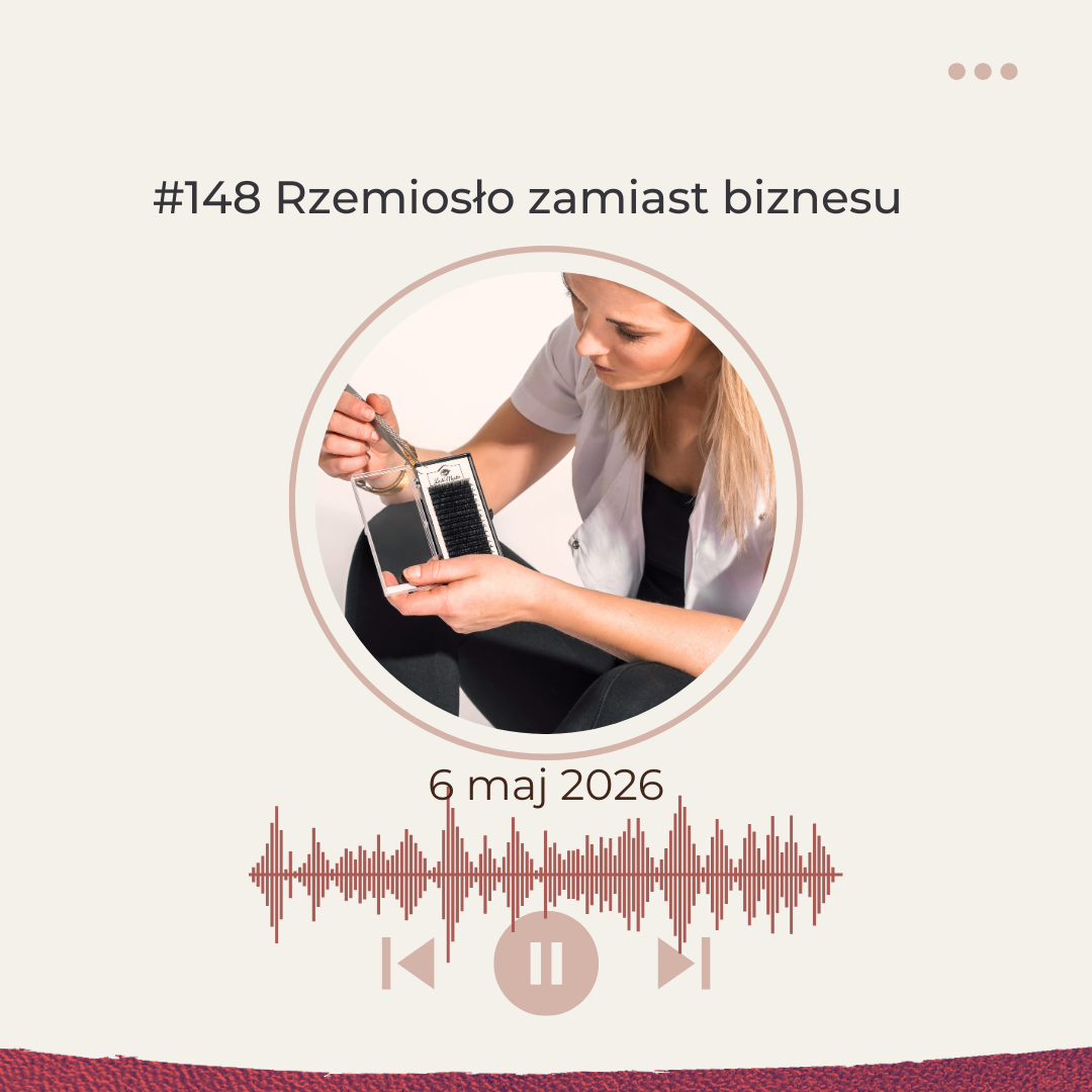 Zamiast rozwijać biznes… wybrałam rzemiosło